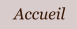 Accueil