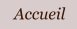 Accueil